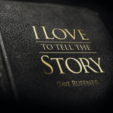 I Love to Tell the Story