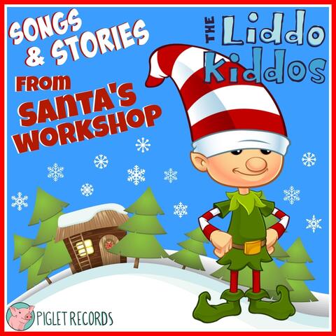 Songs & Stories from Santa's Workshop