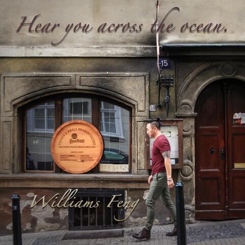 Hear You Across the Ocean