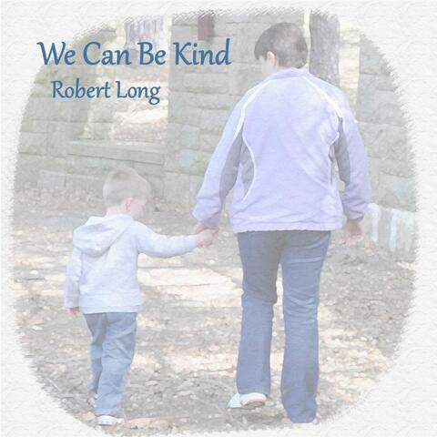 We Can Be Kind