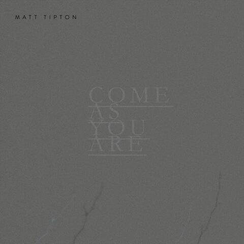 Come as You Are