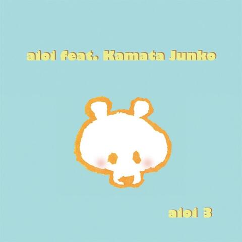 Aioi 3 (feat. Kamata Junko)