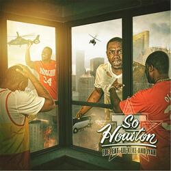 So Houston (feat. Lil' Keke & Iyah)