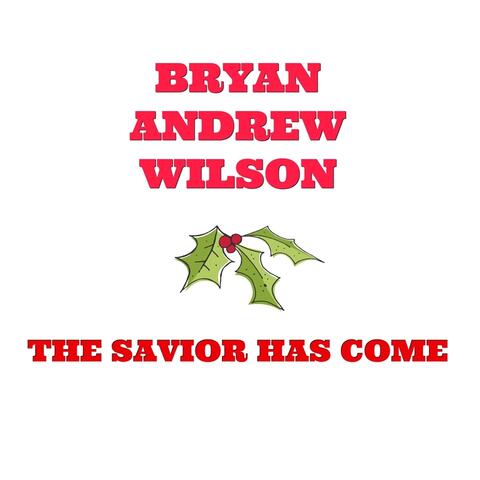 The Savior Has Come