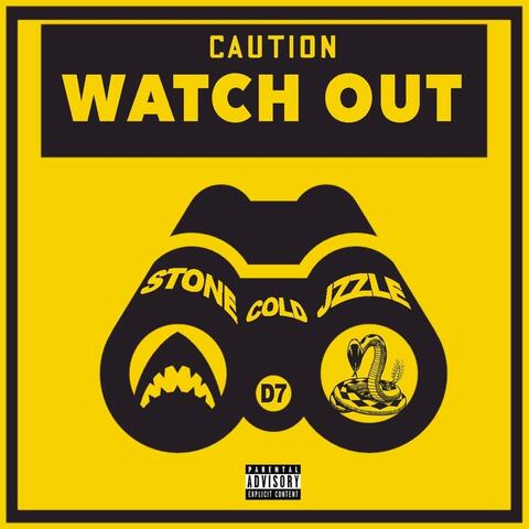 Watch Out! (feat. D7)