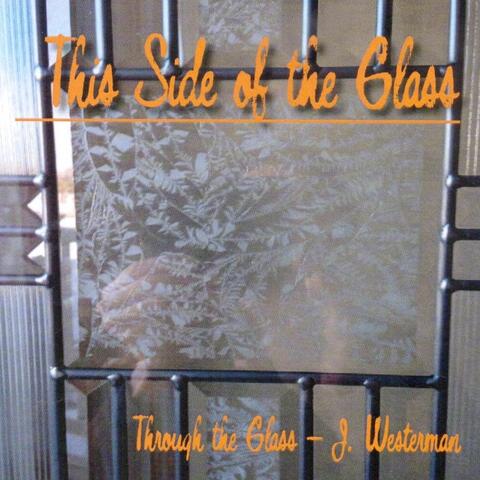 This Side of the Glass