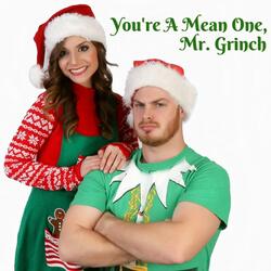 You're a Mean One, Mr. Grinch