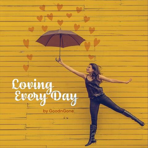 Loving Every Day