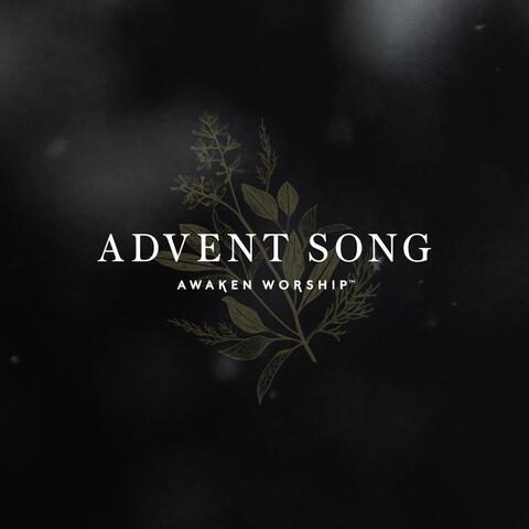 Advent Song (Our God Has Come)