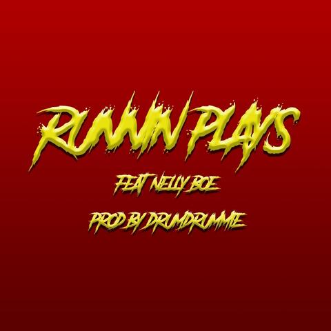 Runnin' Plays (feat. Nelly Boe)