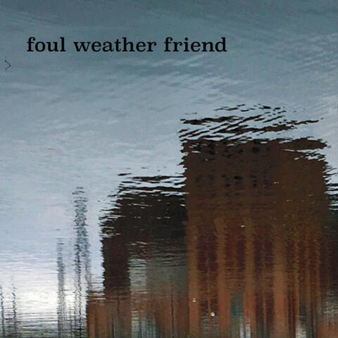 Foul Weather Friend