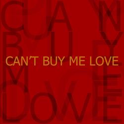 Can't Buy Me Love