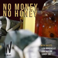 No Money No Honey (feat. Lisa Bouchelle, Kim Yarson & Sandy Zio)