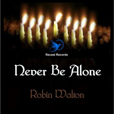 Never Be Alone