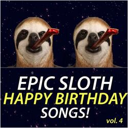 Happy Birthday Scott (Epic Sloth Rap)