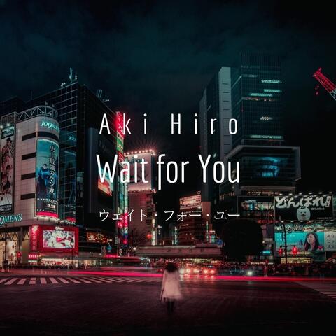 Wait for You