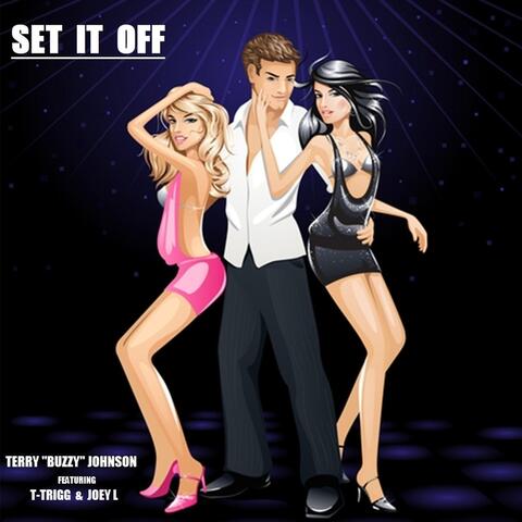 Set It Off (feat. T-Trigg & Joey L)