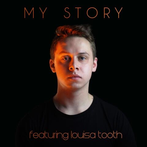My Story (feat. Louisa Tooth)