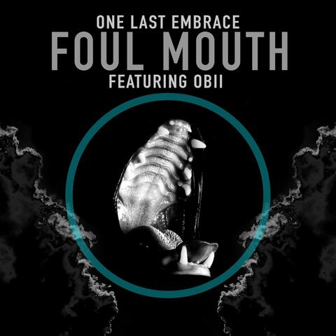 Foul Mouth (feat. Obii)
