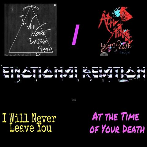 I Will Never Leave You / At the Time of Your Death