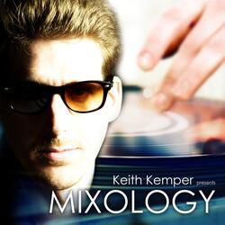 Mixology: Keith Kemper (Continuous DJ Mix)