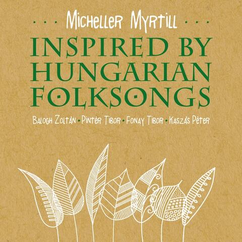 Inspired By Hungarian Folksongs