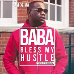 Baba Bless My Hustle