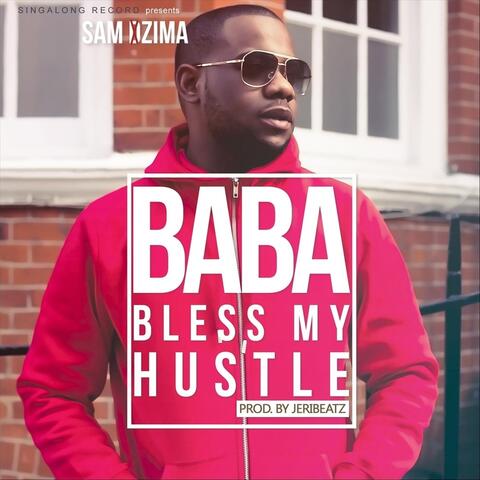 Baba Bless My Hustle