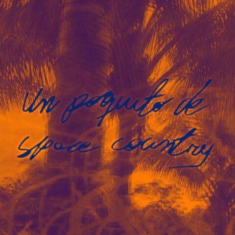 Un Poquito de Space Country