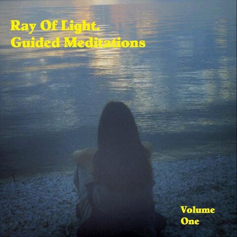 Ray of Light, Guided Meditations, Vol. One