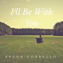 I'll Be with You