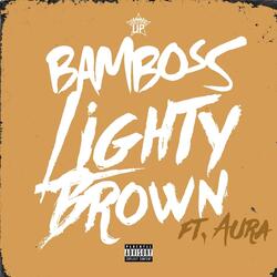 Lighty Brown (feat. Aura)
