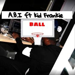 Ball (feat. Kid Frankie)