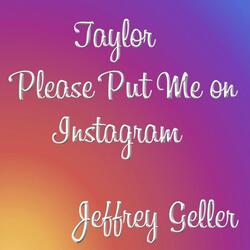Taylor Please Put Me on Instagram