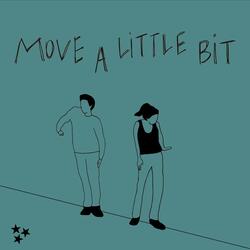 Move a Little Bit