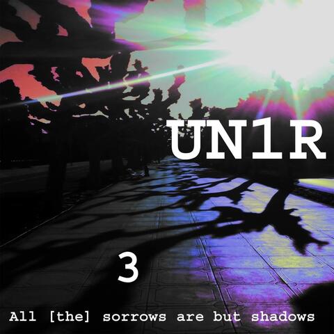 All (The) Sorrows Are but Shadows 3