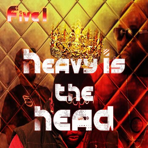 Heavy Is the Head