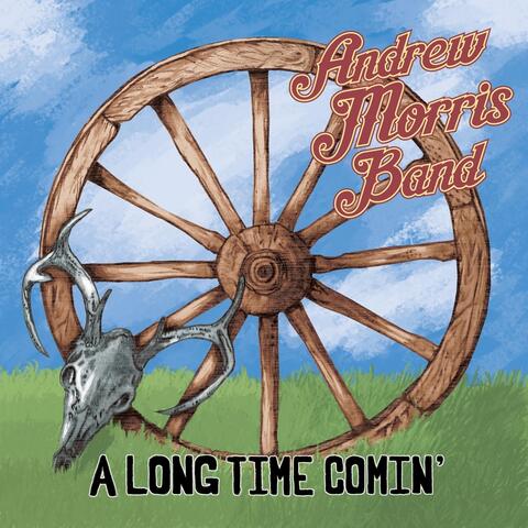 A Long Time Comin'