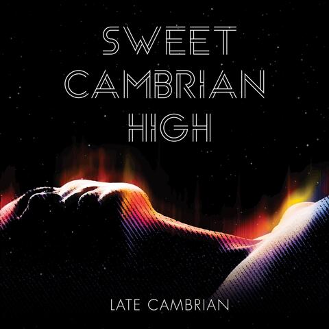 Sweet Cambrian High
