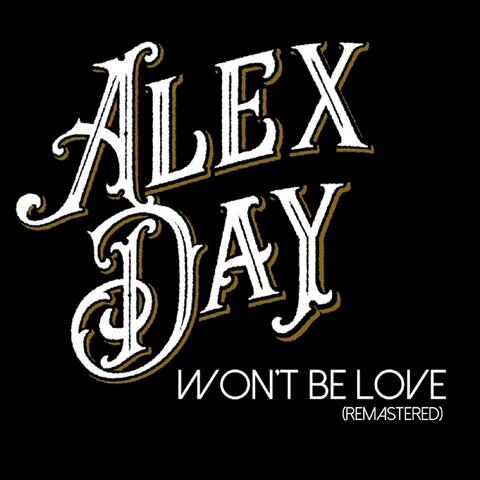 Won't Be Love (Remastered)
