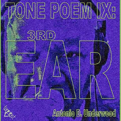 Tone Poem IX: 3rd Ear