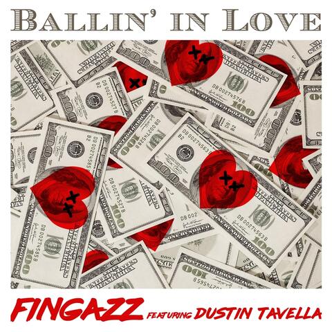 Ballin` in Love (feat. Dustin Tavella)