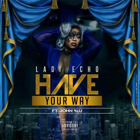 Have Your Way (feat. John Blu)