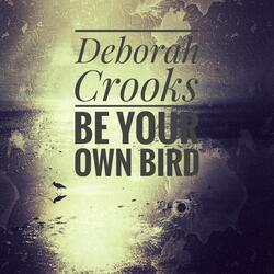 Be Your Own Bird