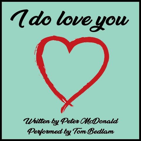 I Do Love You