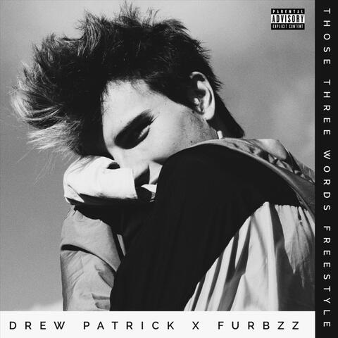Those Three Words (Freestyle) [feat. Furbzz]