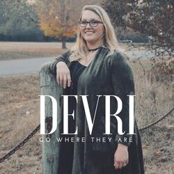 Go Where They Are