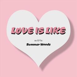 Love Is Like