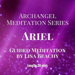 Archangel Meditation Series: Ariel (Guided Meditation)