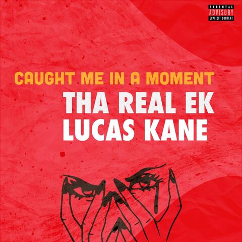 Caught Me in a Moment (feat. Lucas Kane)